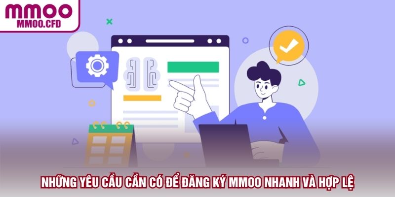Những yêu cầu cần có để đăng ký MMOO nhanh và hợp lệ