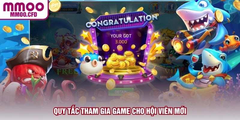 Quy tắc tham gia game cho hội viên mới